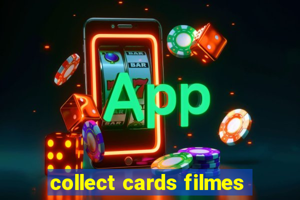 collect cards filmes